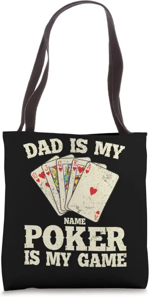 Dad Is My Name Poker Is My Game Royal Flush Tote Bag
