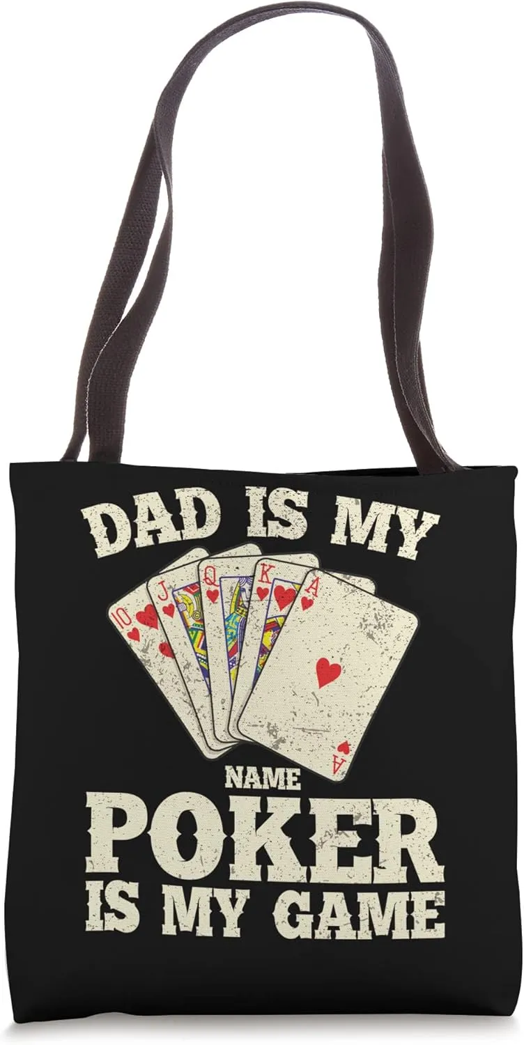 Dad Is My Name Poker Is My Game Royal Flush Tote Bag