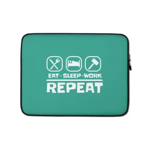 Eat Sleep Work Repeat Laptop Sleeve