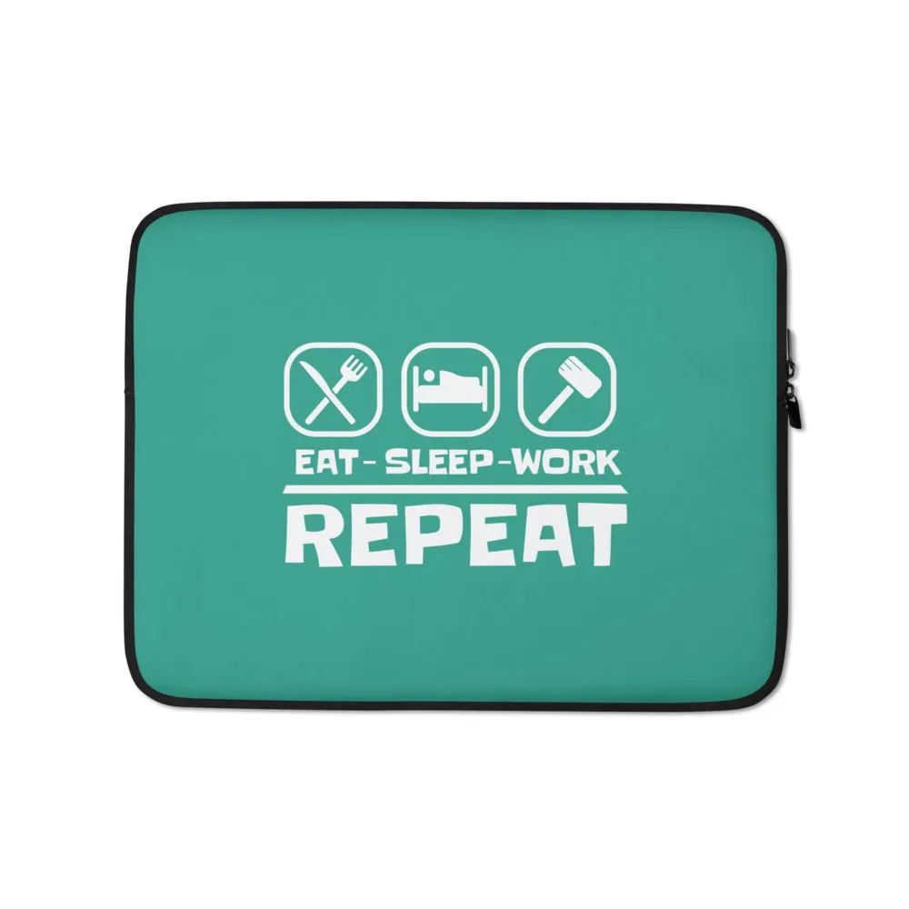Eat Sleep Work Repeat Laptop Sleeve