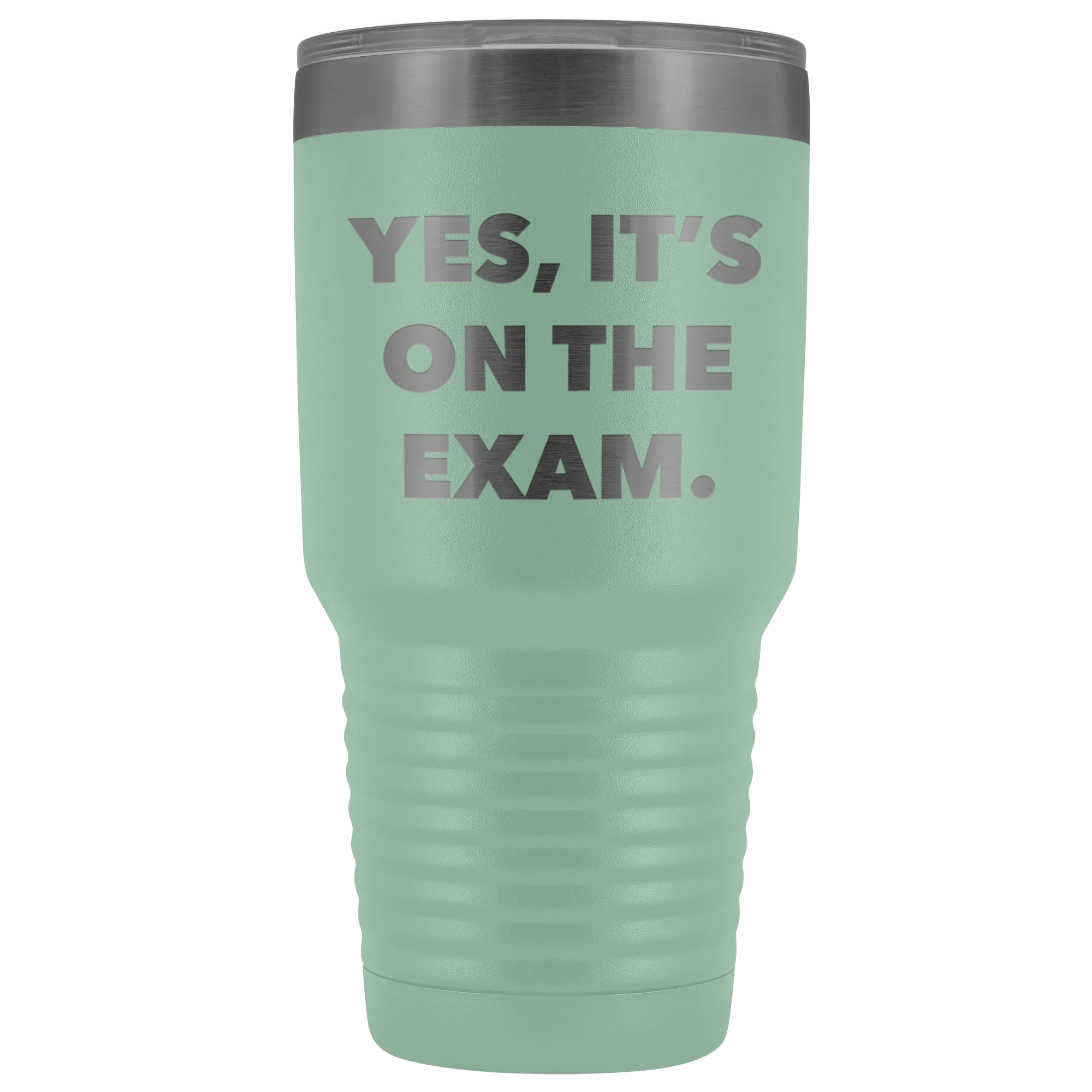 Funny Professor Tumbler College Professor Gift Yes it's on the Exam Metal Mug Double Wall Vacuum Insulated Hot Cold Travel Cup 30oz BPA Free