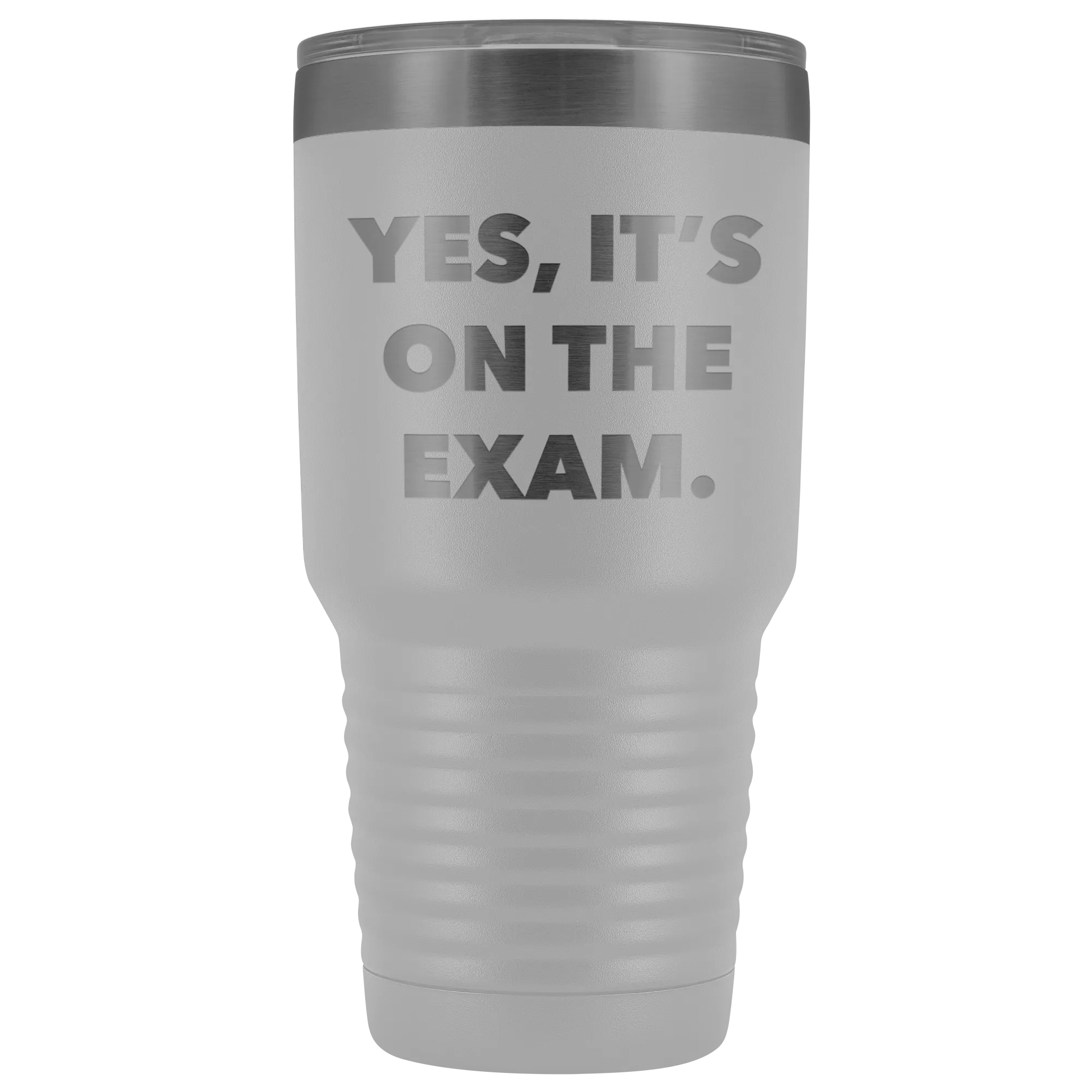 Funny Professor Tumbler College Professor Gift Yes it's on the Exam Metal Mug Double Wall Vacuum Insulated Hot Cold Travel Cup 30oz BPA Free
