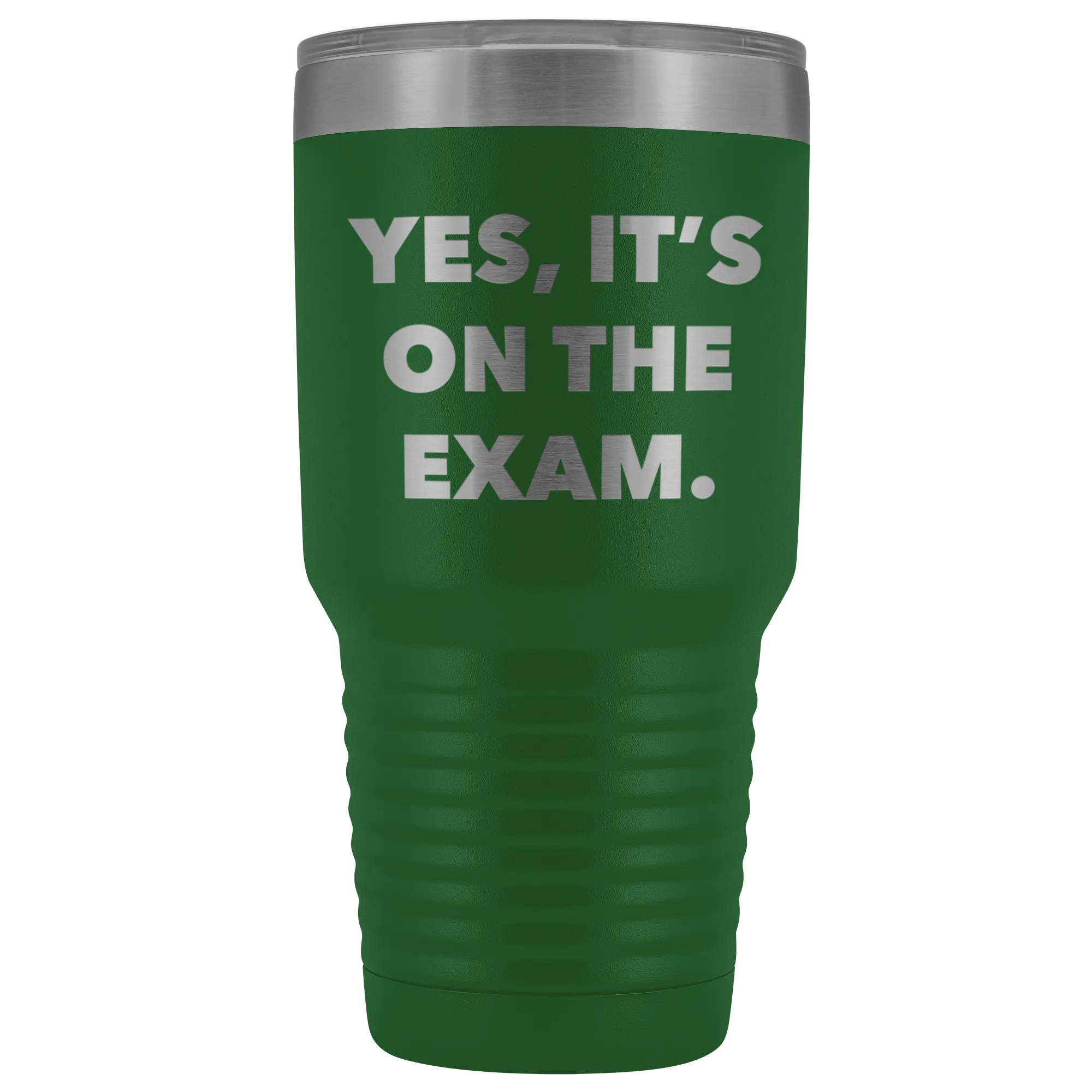Funny Professor Tumbler College Professor Gift Yes it's on the Exam Metal Mug Double Wall Vacuum Insulated Hot Cold Travel Cup 30oz BPA Free
