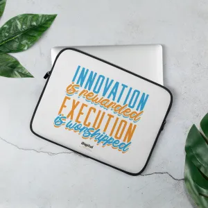 Innovation is Rewarded Execution is Worshipped Laptop Sleeve