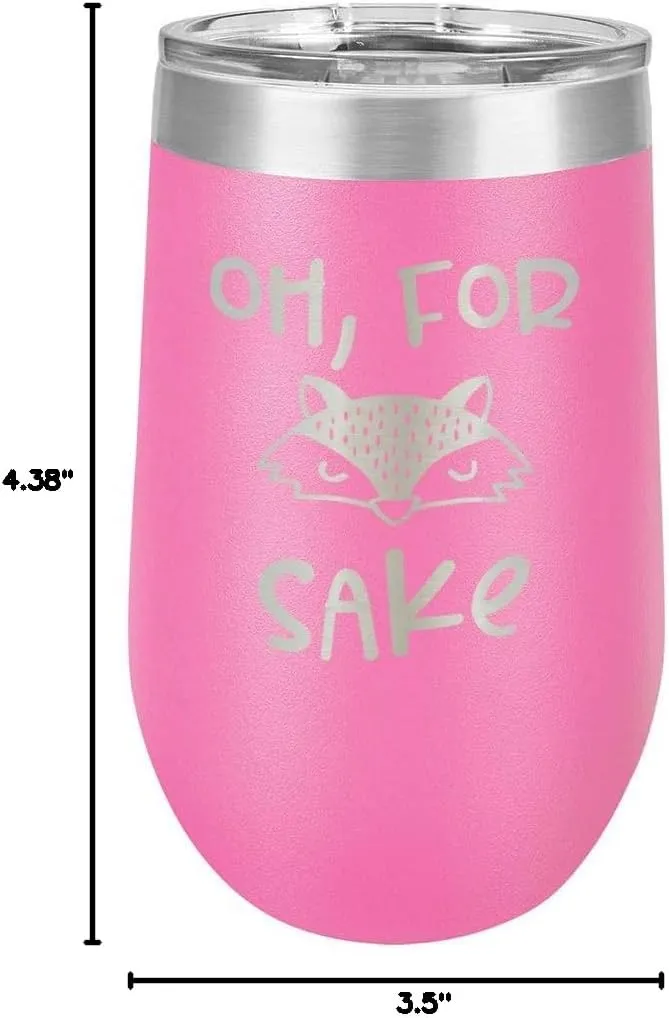 OH FOR FOX SAKE Pink 16 oz Stemless Wine Glass With Lid | Custom Engraved With Funny Quotes and Sayings | Stainless Steel Wine Tumbler | OnlyGifts.com