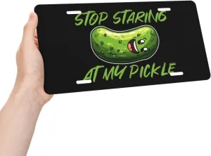 Stop Staring at My Pickle Metal Automotive License Plate Funny for Front of Car Decoration Accessory Tag 6 X 12 Inch